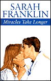 Miracles Take Longer