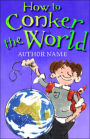How to Conker the World