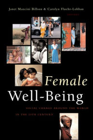 Title: Female Well-Being: Toward a Global Theory of Social Change, Author: Carolyn Fluehr-Lobban