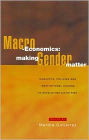 Macro-Economics: Making Gender Matter: Concepts, Policies and Institutional Change in Developing Countries
