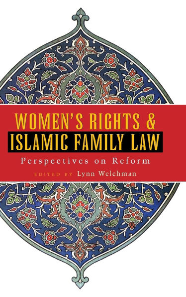Women's Rights and Islamic Family Law: Perspectives on Reform