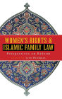 Women's Rights and Islamic Family Law: Perspectives on Reform