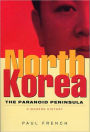North Korea: The Paranoid Peninsula, A Modern History