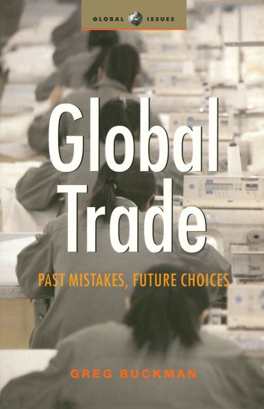 Global Trade: Past Mistakes, Future Choices