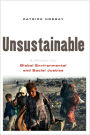 Unsustainable: A Primer for Global Environmental and Social Justice