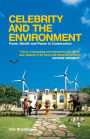 Celebrity and the Environment: Fame, Wealth and Power in Conservation