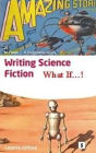 Writing Science Fiction: What If!