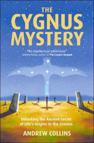 The Cygnus Mystery: Unlocking the Ancient Secret of Life's Origins in the Cosmos