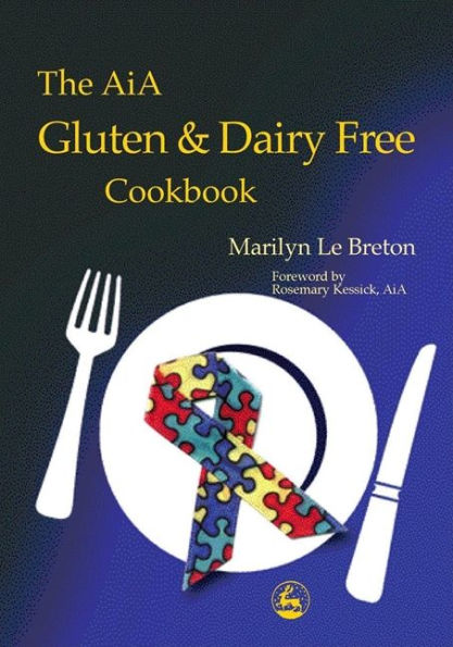 The AiA Gluten and Dairy Free Cookbook / Edition 1