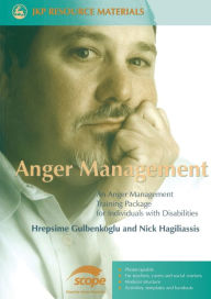 Title: Anger Management: An Anger Management Training Package for Individuals with Disabilities, Author: Nick Hagiliassis