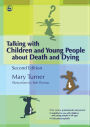 Talking with Children and Young People about Death and Dying: Second Edition / Edition 2