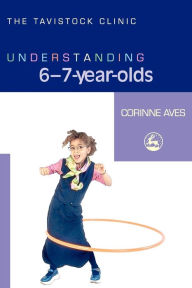 Title: Understanding 6-7-Year-Olds, Author: Corinne Aves