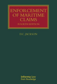 Enforcement of Maritime Claims / Edition 4