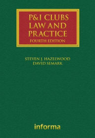 Title: P&I Clubs: Law and Practice / Edition 4, Author: David Semark