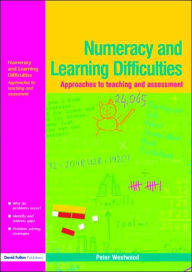 Title: Numeracy and Learning Difficulties: Approaches to Teaching and Assessment, Author: Peter Westwood