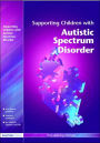 Supporting Children with Autistic Spectrum Disorders