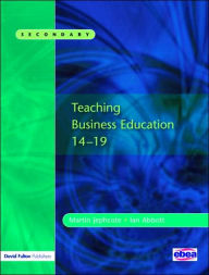 Title: Teaching Business Education 14-19, Author: Martin Jephcote