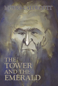 Title: The Tower and the Emerald, Author: Moyra Caldecott