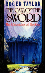 Title: The Call of the Sword, Author: Roger Taylor