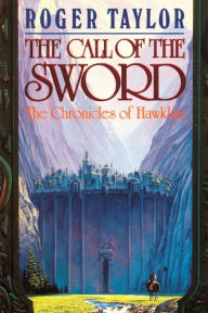 Title: The Call of the Sword, Author: Roger Taylor