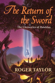 Title: The Return of the Sword, Author: Roger Taylor