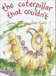 The Caterpillar That Couldn't
