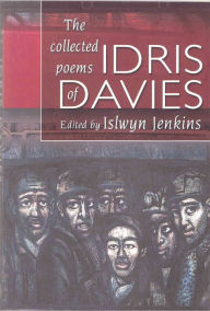 Title: The Collected Poems of Idris Davies, Author: Idris Davies