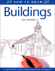 How to Draw Buildings: A Step-By-Step Guide for Beginners with 10 Projects