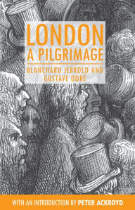 Title: London: A Pilgrimage, Author: Blanchard Jerrold