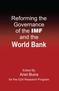 Title: Reforming the Governance of the IMF and the World Bank, Author: Ariel Buira
