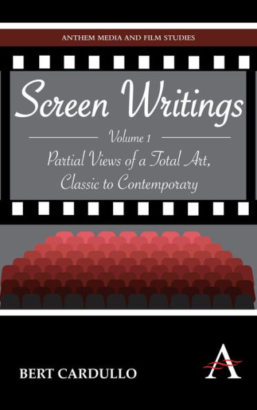 Screen Writings: Partial Views of a Total Art, Classic to Contemporary