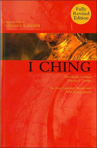 I Ching: The Classic Chinese Oracle of Change -- The First Complete Translation with Concordance