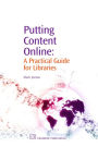 Putting Content Online: A Practical Guide for Libraries