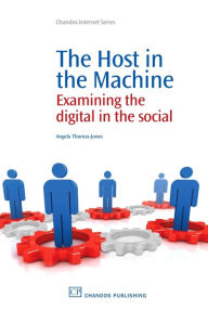 The Host in the Machine: Examining the digital in the social