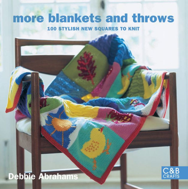 Cosy Blankets and Throws 100 stylish new squares to knit by Debbie