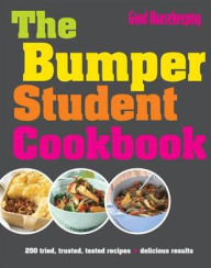 The Bumper Student Cookbook: 250 Tried, Tested, Trusted Recipes. by Good Housekeeping