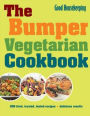 The Bumper Vegetarian Cookbook: 250 Tried, Tested, Trusted Recipes. by Good Housekeeping