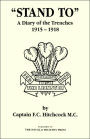 Ostand To O A Diary Of The Trenches 1915-1918.