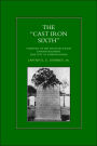 OCAST-IRON O SIXTH. A History of the SiXth Battalion - London Regiment (The City of London Rifles)