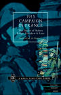 1915 Campaign In France. The Battles Of Aubers Ridge, Festubert & Loos Considered In Relation To The Field Service Regulations