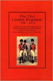 Title: 23rd London Regiment 1798-1919, Author: Anon