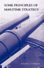 Some Principles Of Maritime Strategy