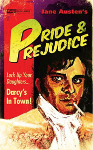 Pride & Prejudice (Pulp! The Classics)