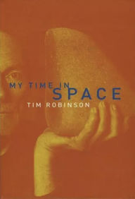Title: My Time in Space, Author: Tim Robinson
