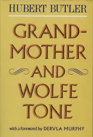 Title: Grandmother And Wolf Tone, Author: Hubert Butler