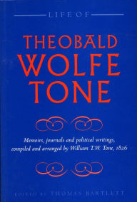 Title: Life Of Theobald Wolfe Tone, Author: Theobald Wolfe Tone