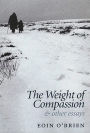 The Weight of Compassion: and Other Essays