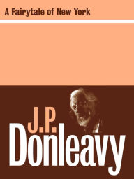 Title: A Fairy Tale of New York, Author: J. P. Donleavy