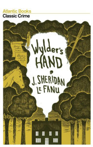 Title: Wylder's Hand, Author: J. Sheridan Le Fanu