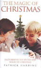 The Magic of Christmas: Facts behind the Myths and Magic of Christmas